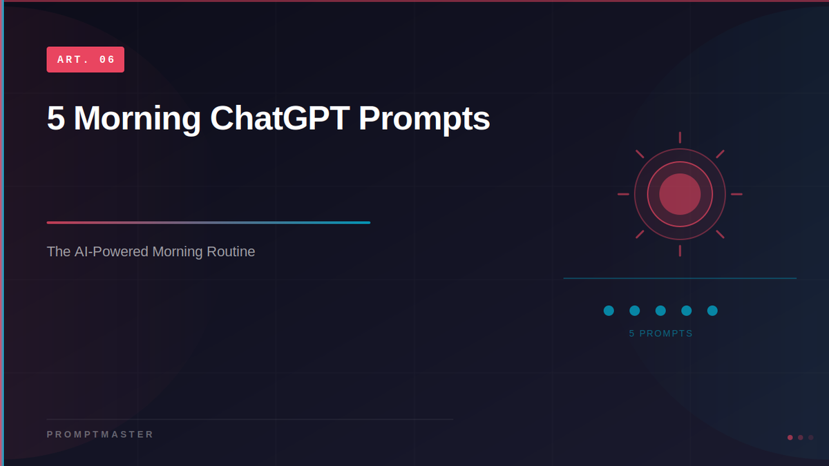 The 5 ChatGPT Prompts I Use Every Single Morning